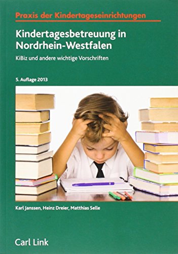 Beispielbild fr Kindertagesbetreuung in Nordrhein-Westfalen: KiBiz und andere wichtige Vorschriften zum Verkauf von medimops