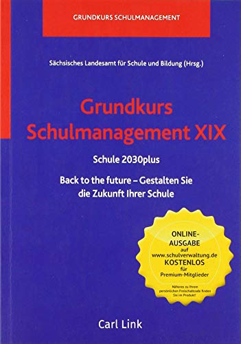 Stock image for Grundkurs Schulmanagement XIX Schule 30plus for sale by medimops