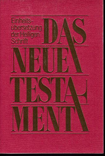 9783557060017: Das Neue Testament (kumenisch) (06001). Werkdruck ohne Bilder. Einheitsbersetzung der Heiligen Schrift. Werkdruck - div.