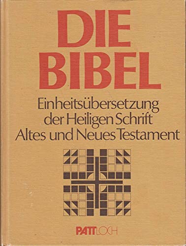 9783557060215: Die Bibel: Einheitsbersetzung der Heiligen Schrift Altes und Neues Testament - Bischfe Deutschlands, sterreichs, d. Schweiz (Hg.)