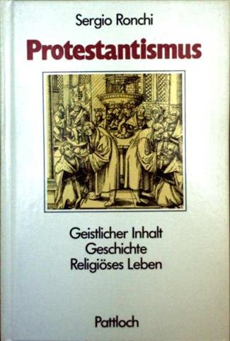 9783557912514: Der Protestantismus. Geistlicher Inhalt, Geschichte, Religises Leben