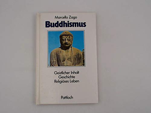 Beispielbild fr Der Buddhismus. Geistlicher Inhalt, Geschichte, Religises Leben zum Verkauf von Leserstrahl  (Preise inkl. MwSt.)