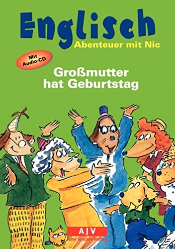 Stock image for Englisch - Abenteuer mit Nic. Gro ?mutter hat Geburtstag. Mit Audio-CD. (Lernmaterialien) for sale by HPB-Ruby