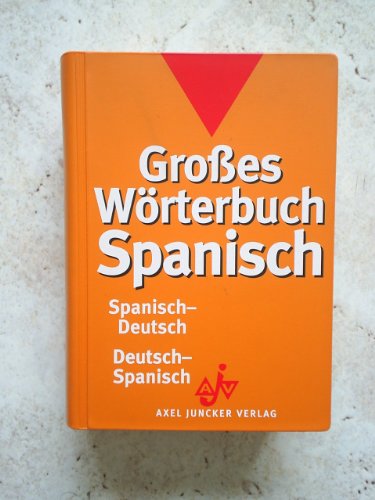 Großes Wörterbuch Spanisch. Spanisch-Deutsch. Deutsch-Spanisch - Großes Wörterbuch Spanisch