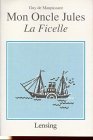 9783559351250: Mon Oncle Jules - La Ficelle: Leseheft