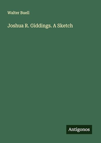 Immagine dell'editore per Joshua R. Giddings. A Sketch venduto da BuchWeltWeit Ludwig Meier e.K.