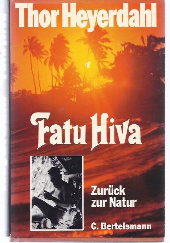 Imagen de archivo de Fatu-Hiva: Back to Nature a la venta por ThriftBooks-Dallas