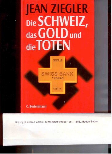 Beispielbild für Die Schweiz, das Gold und die Toten: Jean Ziegler (German Edition) zum Verkauf von Discover Books