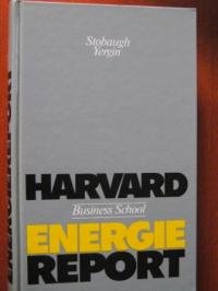 Beispielbild fr Energie-Report der Harvard Business School. hrsg. von Robert Stobaugh u. Daniel Yergin. Mit e. Beitr. zur dt. Energiesituation von Werner Meyer-Larsen. [Die dt. bers. besorgten Kurt Neff .] zum Verkauf von NEPO UG