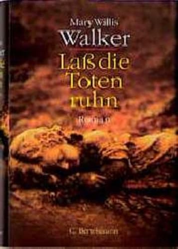 Laß die Toten ruhn : Roman. - Walker, Mary Willis