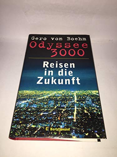 Beispielbild fr Odyssee 3000. Reisen in die Zukunft. zum Verkauf von Antiquariat Eule