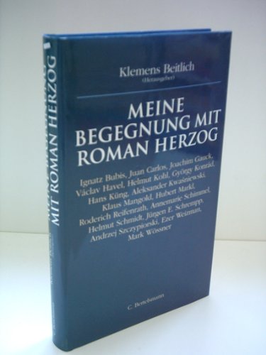 Meine Begegnung mit Roman Herzog. hrsg. von Klemens Beitlich. Ignatz Bubis .