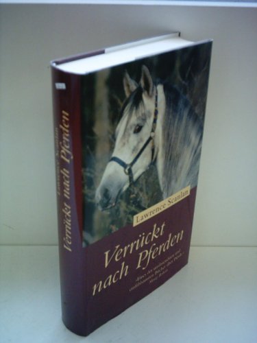 Imagen de archivo de Verrckt nach Pferden. Unsere zeitlose Leidenschaft fr das Pferd a la venta por medimops