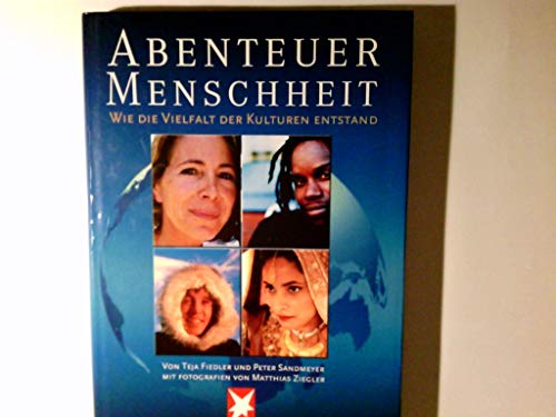 Stock image for Abenteuer Menschheit - Wie unsere Vorfahren die Erde eroberten - Ein Stern-Buch for sale by Sammlerantiquariat