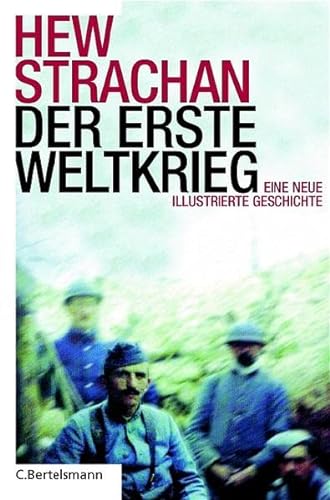 9783570007778: Der Erste Weltkrieg: Eine neue illustrierte Geschichte