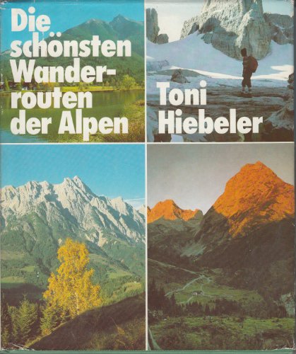 9783570008058: Die schnsten Wanderrouten der Alpen