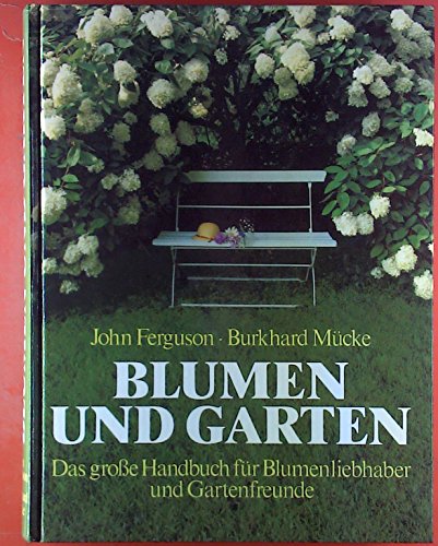 9783570008522: Blumen und Garten. Das grosse Handbuch fr Blumenliebhaber und Gartenfreunde