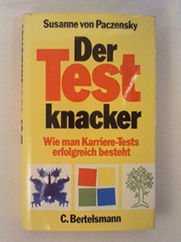 Beispielbild fr Der Testknacker. Wie man Karriere- Tests erfolgreich besteht zum Verkauf von Versandantiquariat Felix Mcke