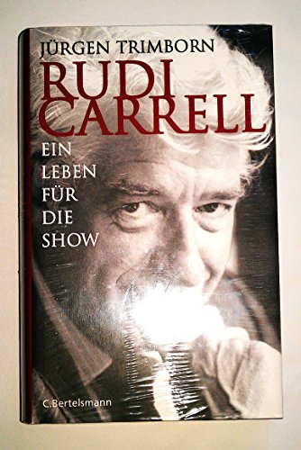 9783570009413: Rudi Carrell: Ein Leben fr die Show . 9783570009413 ...