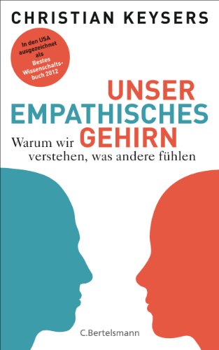 Beispielbild fr Unser empathisches Gehirn: Warum wir verstehen, was andere fhlen zum Verkauf von medimops