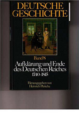 9783570009659: Aufklrung und Ende des Deutschen Reiches: 1740 - 1815