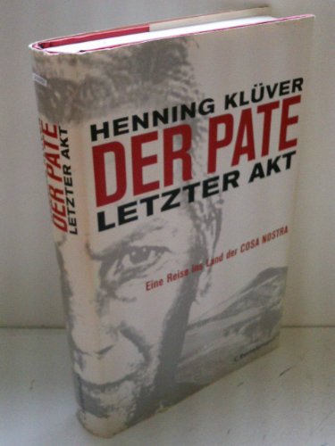Stock image for Der Pate - letzter Akt: Eine Reise ins Land der Cosa Nostra for sale by medimops