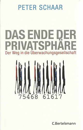 9783570009932: Das Ende der Privatsphre: Der Weg in die berwachungsgesellschaft