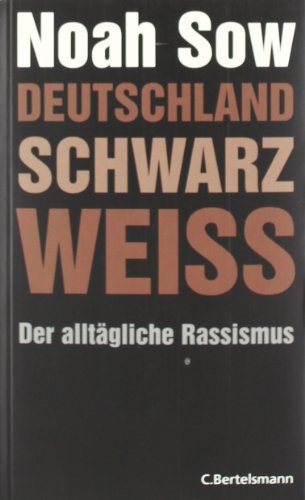 9783570010082: Deutschland Schwarz Wei: Der alltgliche Rassismus