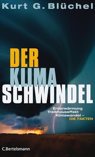 Beispielbild fr Der Klimaschwindel: Erderwrmung, Treibhauseffekt, Klimawandel - die Fakten zum Verkauf von medimops