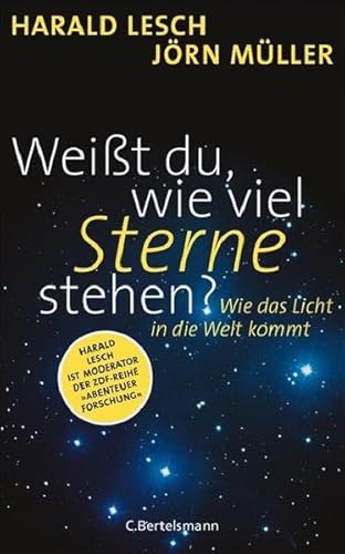 Weißt du, wie viel Sterne stehen?: Wie das Licht in die Welt kommt - Lesch, Harald, Müller, Jörn