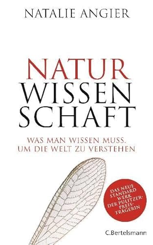 9783570011034: Naturwissenschaft: Was man wissen muss, um die Welt zu verstehen