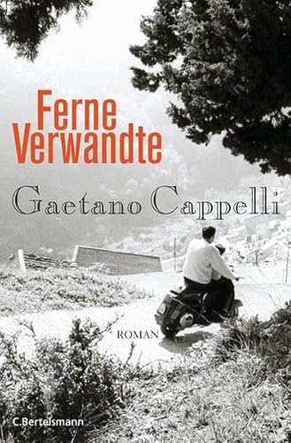 Ferne Verwandte : Roman : vom Autor signiert : Aus dem Italienischen von Sylvia Höfer : - Cappelli, Gaetano