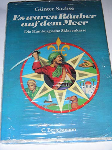 Stock image for Es waren Ruber auf dem Meer : Die Hamburgische Sklavenkasse / Gnter Sachse for sale by Versandantiquariat Buchegger