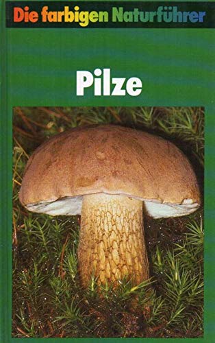 Beispielbild fr Pilze - Ein Bestimmungsbuch, herausgegeben von Gunter Steinbach, illustriert von Fritz Wendler zum Verkauf von Sammlerantiquariat