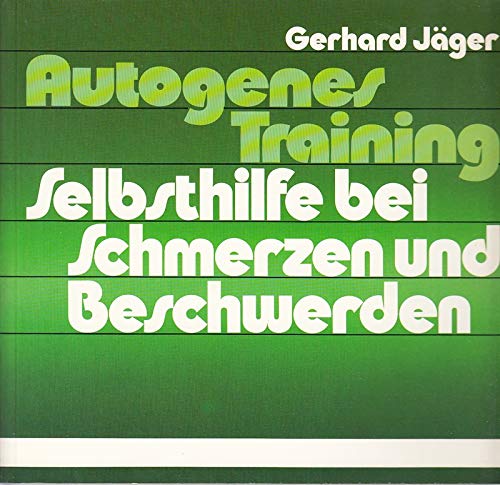 Stock image for Autogenes Training. Selbsthilfe bei Schmerzen und Beschwerden. Softcover for sale by Deichkieker Bcherkiste