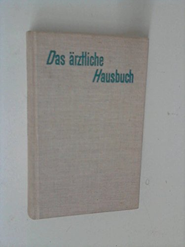 Stock image for Das rztliche Hausbuch for sale by Versandantiquariat Felix Mcke