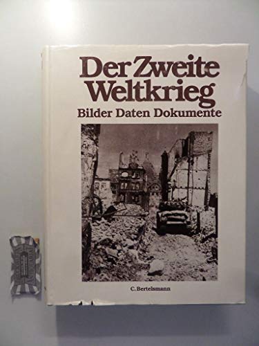 Stock image for Der Zweite Weltkrieg. Bilder, Daten, Dokumente for sale by medimops