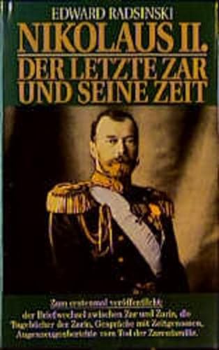 Beispielbild fr Nikolaus II.: Der letzte Zar und seine Zeit Edward Radsinski. Aus dem Russ. von Renate Landa zum Verkauf von Oberle