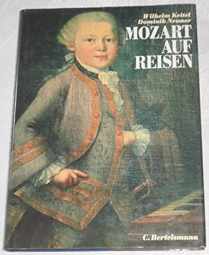 Mozart auf Reisen (German Edition) (9783570015834) by Keitel, Wilhelm