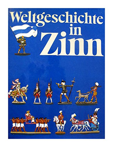 Weltgeschichte in Zinn.