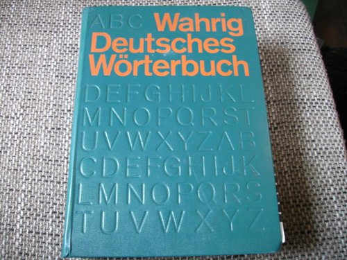 Stock image for Deutsches Worterbuch : Mit Einem Lexicon Der Deutschen Sprachlehre / Gerhard Wahrig ; Hrsg. in Zusammenarbeit Mit Zahlreichen Wissenschaftlern Und Anderen Fachleuten for sale by Better World Books