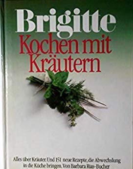 Stock image for Brigitte Kochen mit Krutern for sale by Versandantiquariat Felix Mcke