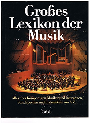Stock image for Grosses Lexikon der Musik. Mit e. Beitr. ber Musikinstrumente von Emanuel Winternitz. for sale by Antiquariat Buchhandel Daniel Viertel