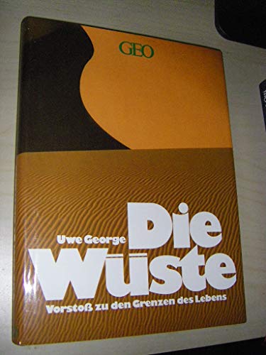 Stock image for Die Wste. Vorsto zu den Grenzen des Lebens for sale by medimops