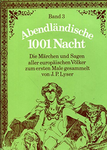 Stock image for Abendlndische 1001 Nacht. Die schnsten Mrchen und Sagen aller europischen Vlker. for sale by medimops