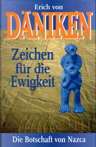 9783570017302: Zeichen fr die Ewigkeit. Die Botschaft von Nazca