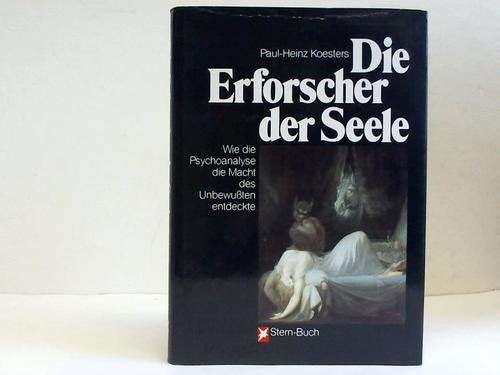 9783570018781: Die Erforscher der Seele. Wie die Psychoanalyse die Macht des Unbewussten entdeckte