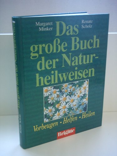 Stock image for Brigitte-Naturheilweisen : vorbeugen, helfen, heilen. for sale by Versandantiquariat Felix Mcke