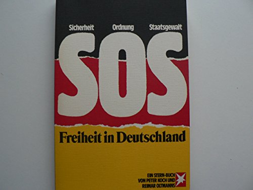 Beispielbild fr SOS - Sicherheit - Ordnung - Staatsgewalt - Freiheit in Deutschland - Ein Stern Buch zum Verkauf von Sammlerantiquariat