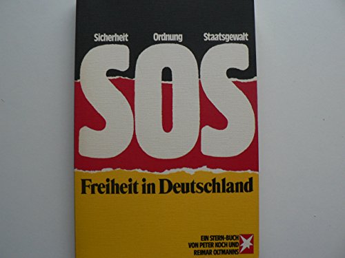 SOS -Freiheit in Deutschland. 5. Auflage. - Oltmanns., Koch